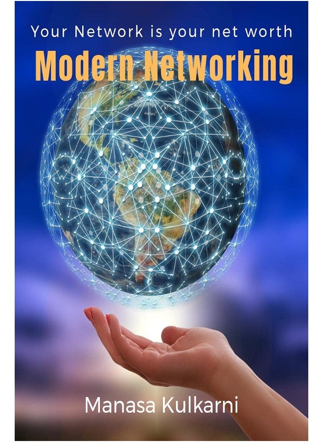 Modern Networking: Your Network is your net worth! 