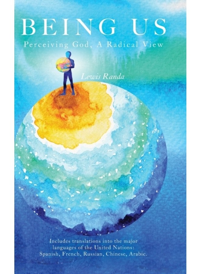 Being Us Perceiving God a Radical View - Hardback