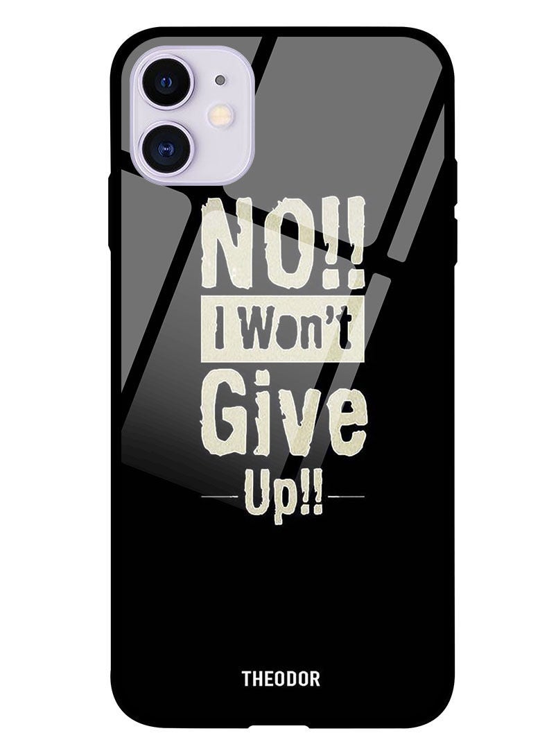 Theodor Protective Tempered Glass Case Cover IPHONE 12 6.1  No I Wont Gve Up - Image 1