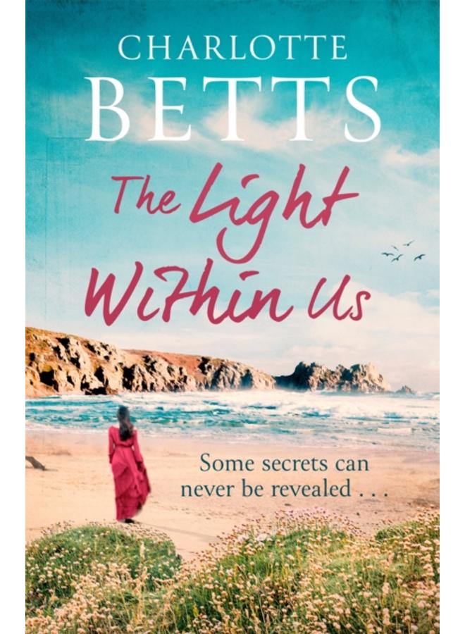 The Light Within Us : a heart-wrenching historical family saga set in Cornwall 