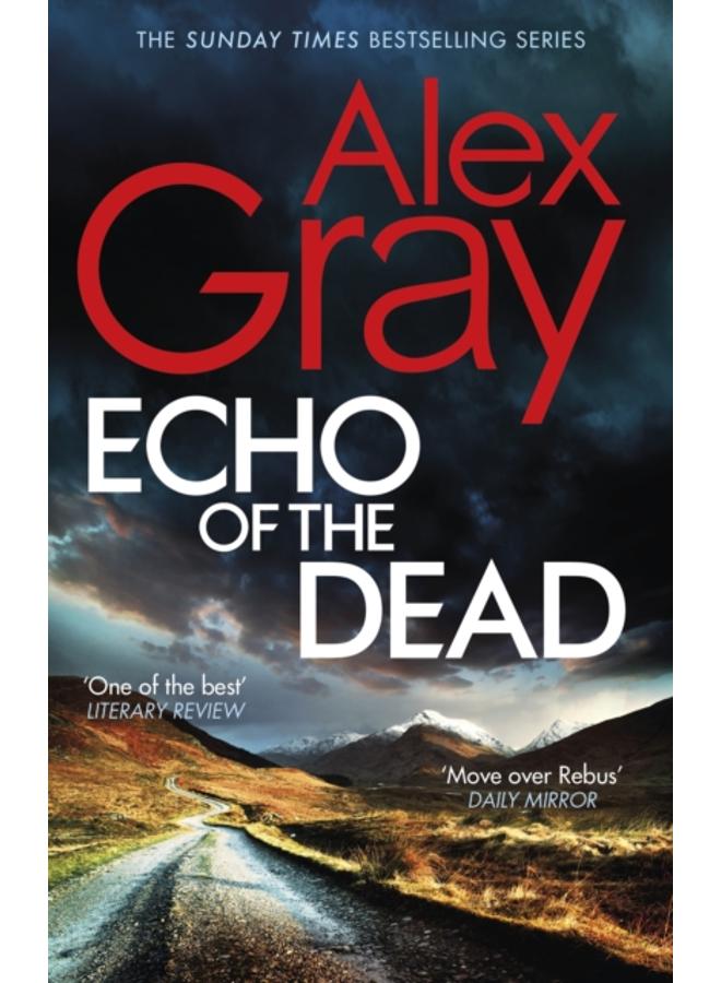 Echo of the Dead : The gripping 19th installment of the Sunday Times bestselling DSI Lorimer series 