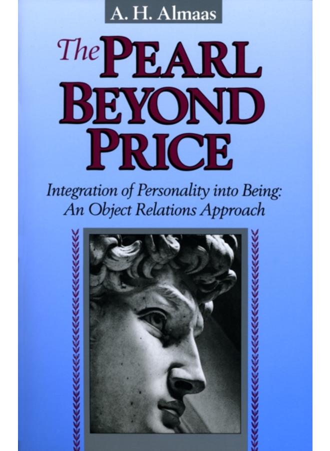 The Pearl Beyond Price : Integration of Personality into Being, an Object Relations Approach