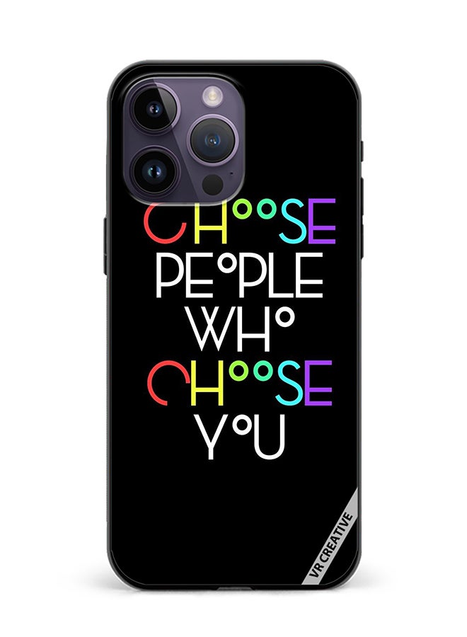 VR CREATIVE Protective Case Cover For Apple iPhone 15 Pro Choose People Who Choose You Design Multicolour - Image 1