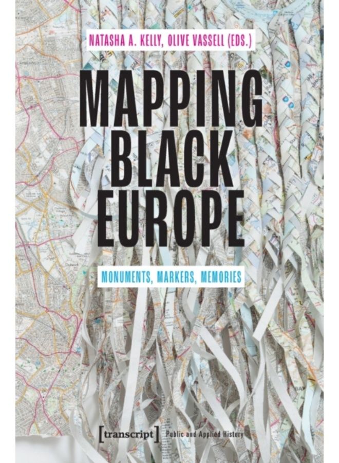 Mapping Black Europe - Monuments, Markers, Memories - Paperback 