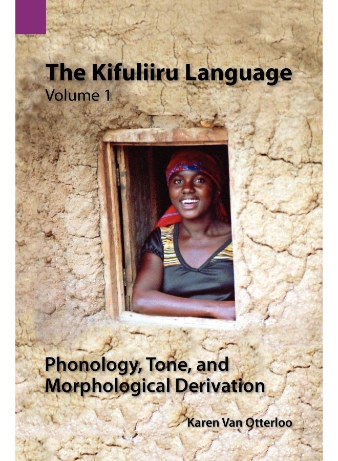 The Kifuliiru Language Vol. 1 Phonology, Tone, and Morphological Derivation  - Image 1