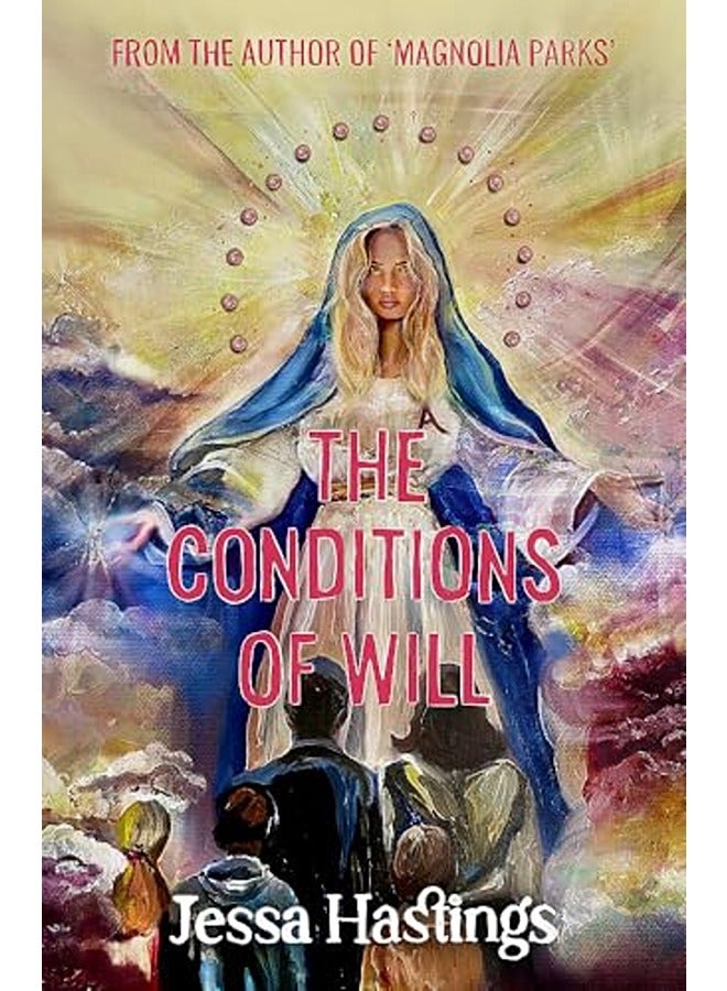 The Conditions of Will: The new novel from the author of MAGNOLIA PARKS, available to pre-order now