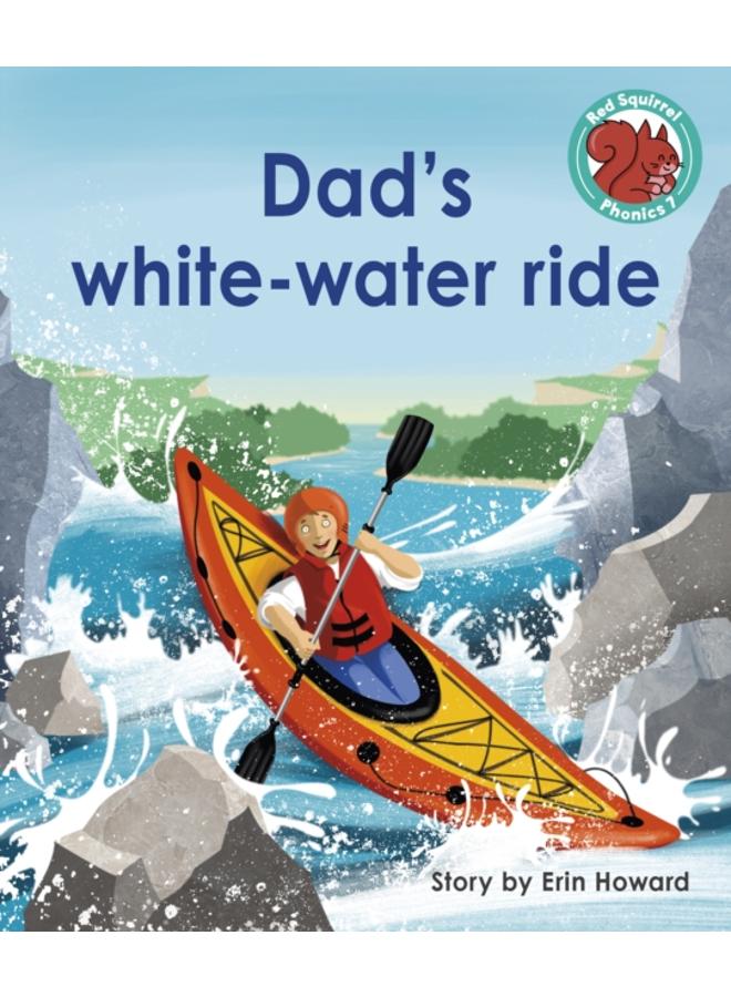 Dad's white-water ride 