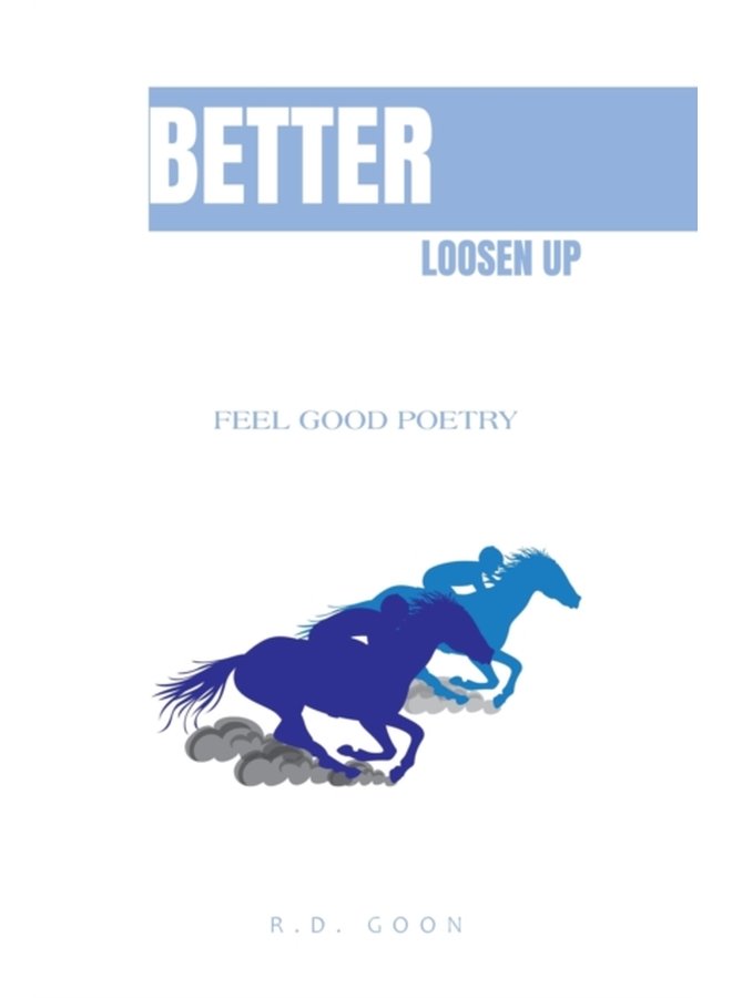 Better Loosen Up Feel Good Poetry - Paperback