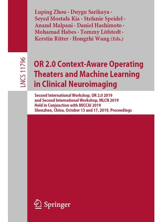Or 2.0 Context-Aware Operating Theaters and Machin: Second International Workshop, or 2.0 2019, and Se