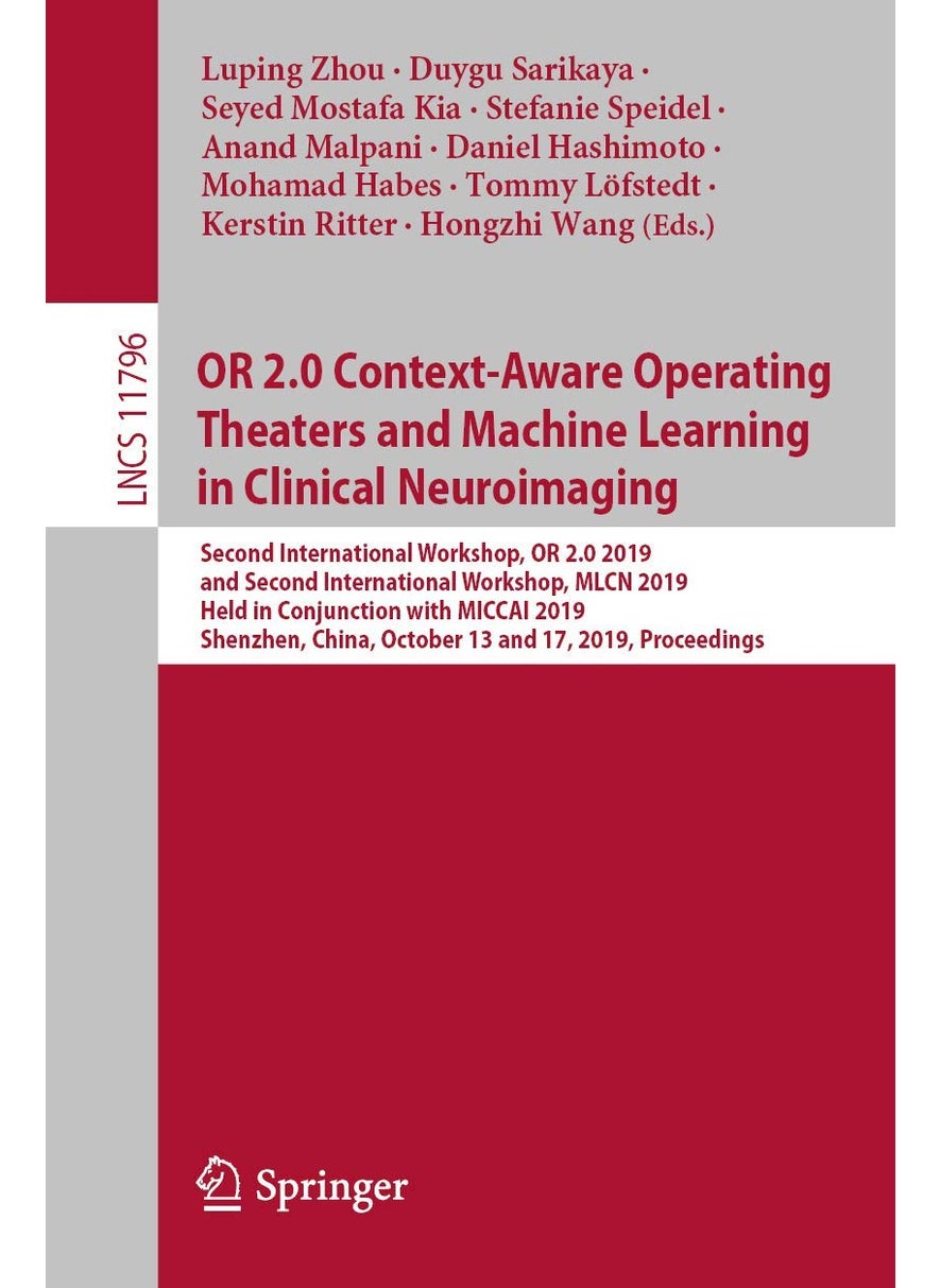 Or 2.0 Context-Aware Operating Theaters and Machin: Second International Workshop, or 2.0 2019, and Se 