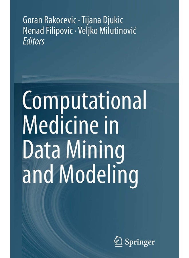 Computational Medicine in Data Mining and Modeling
