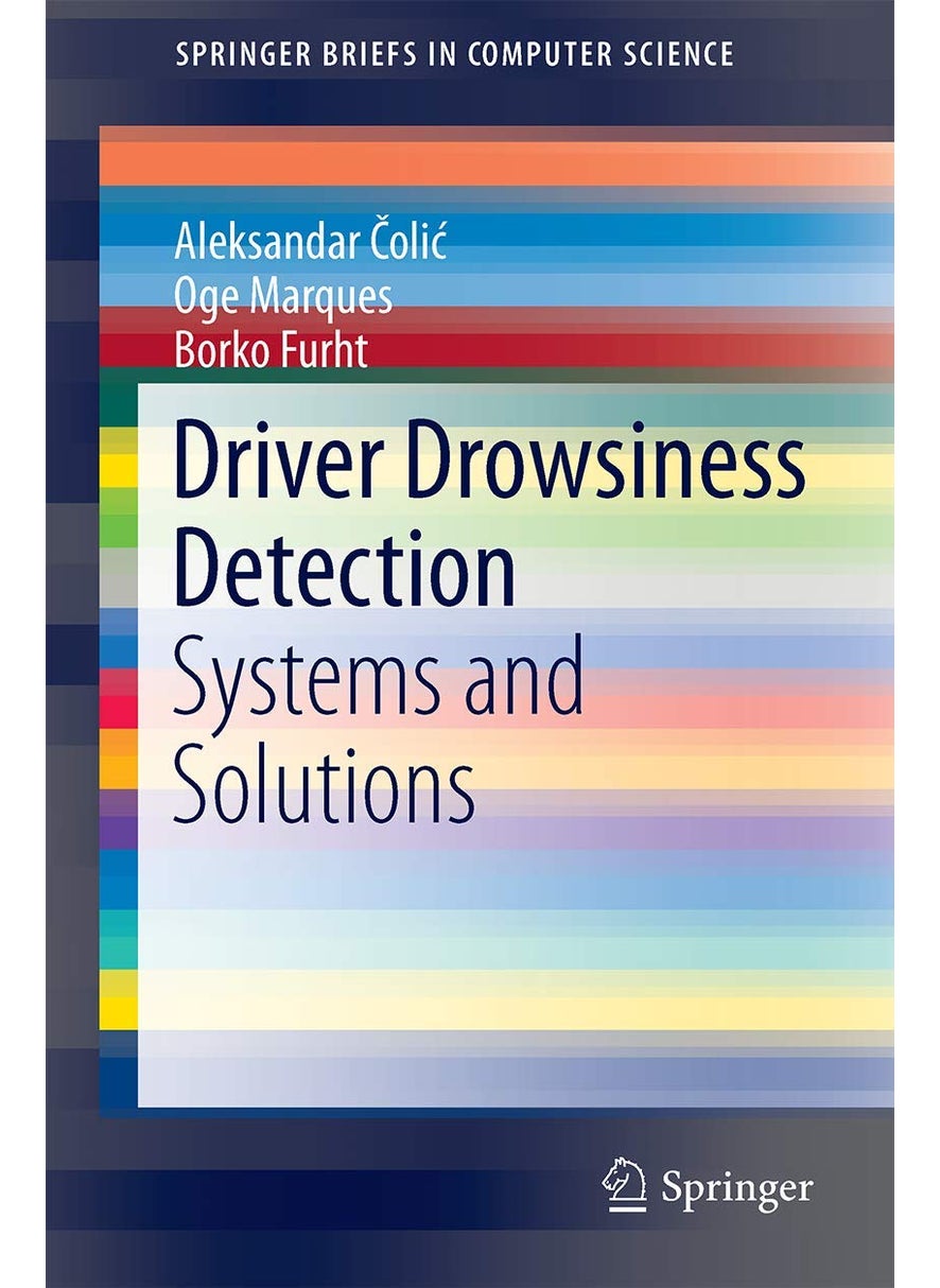 Driver Drowsiness Detection: Systems and Solutions 
