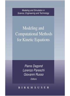 Modeling and Computational Methods for Kinetic Equations