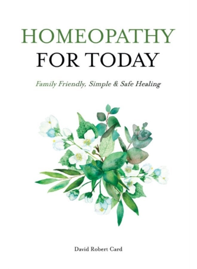 Homeopathy for Today Family Friendly Simple Safe Healing - Paperback