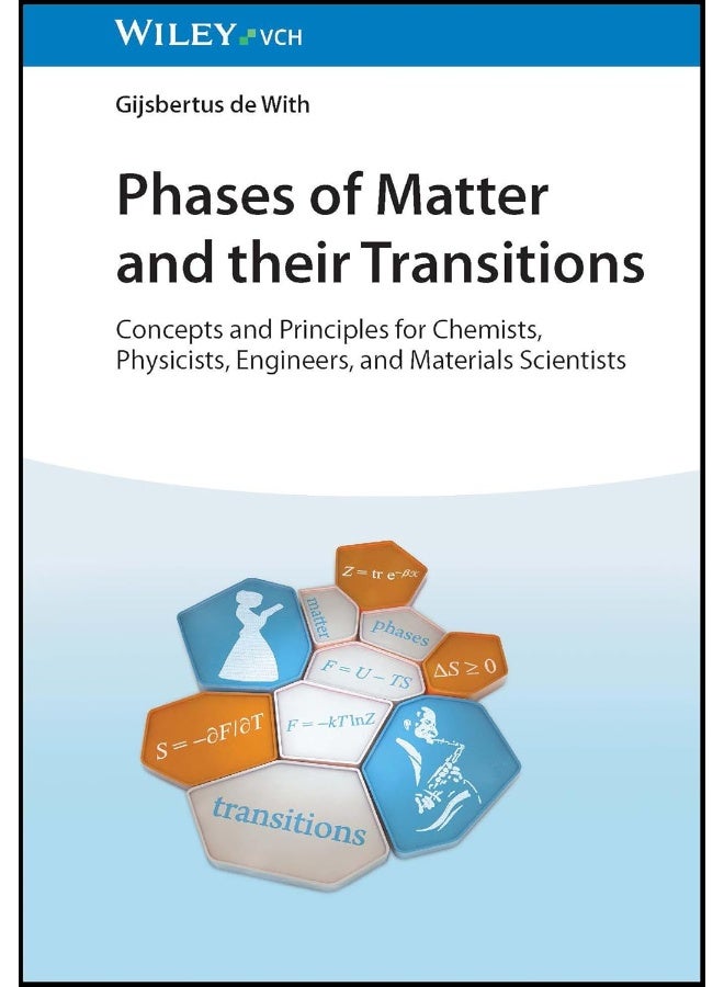 Phases of Matter and their Transitions: Concepts and Principles for Chemists, Physicists, Engineers, and Materials Scientists