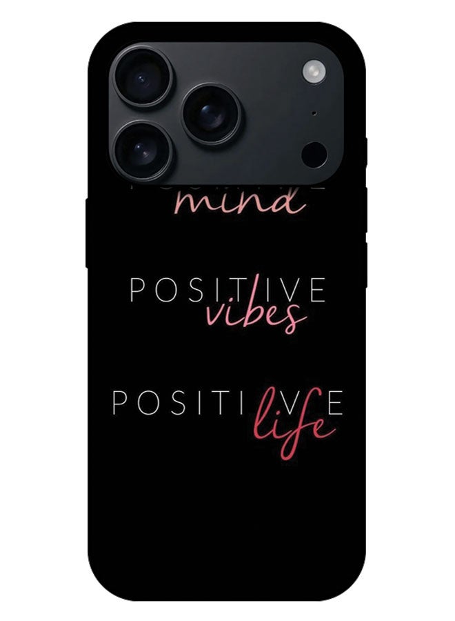 EYE CATCH Printed Protective Case Cover For Apple iPhone 17 Pro Max -  Positive Mind Positive Vibes Positive Life