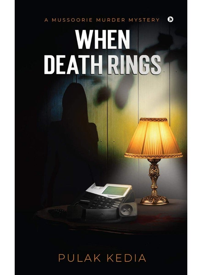 Notion Press When Death Rings: A Mussoorie Murder Mystery  - Image 1