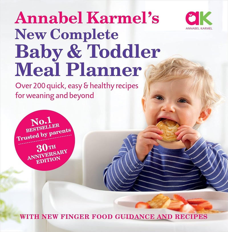 Annabel Karmel’S New Complete Baby & Toddler Meal Planner: No.1 With New Finger Food Guidance & Recipes: 30Th Anniversary Edition - Image 1