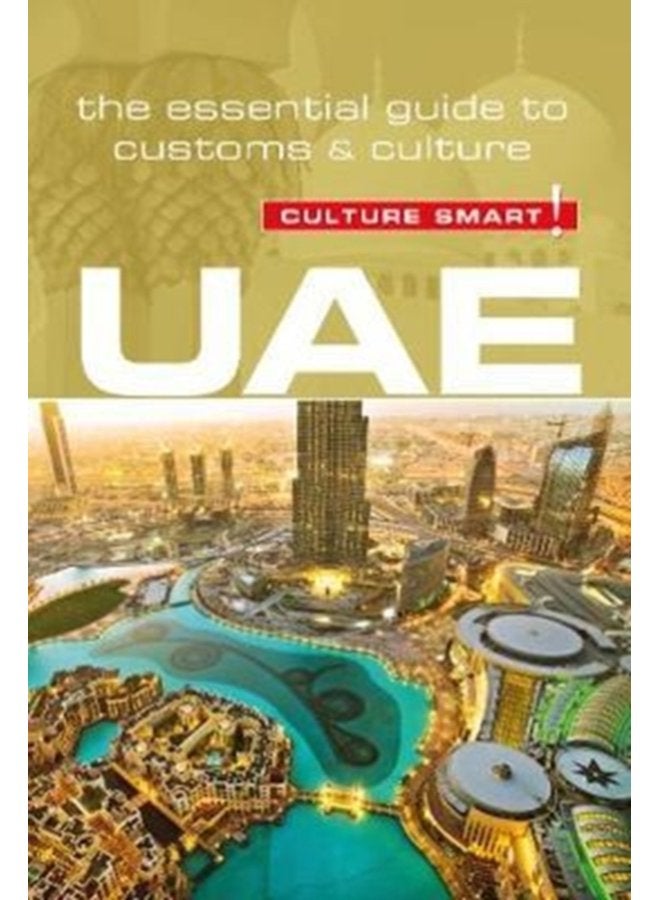 UAE Culture Smart The Essential Guide to Customs Culture - Paperback