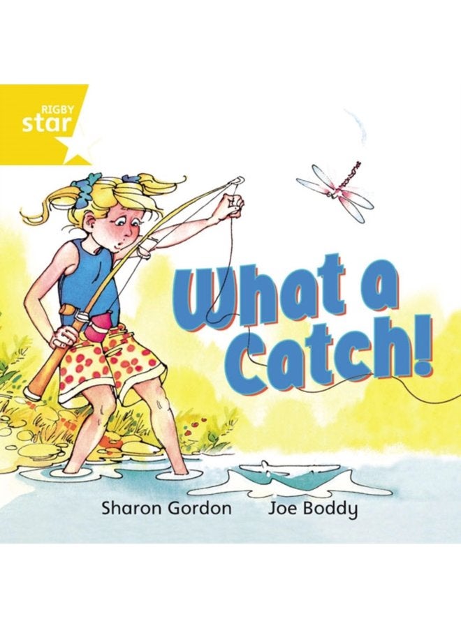 Rigby Star Independent Yellow Reader 8 What a Catch - Paperback