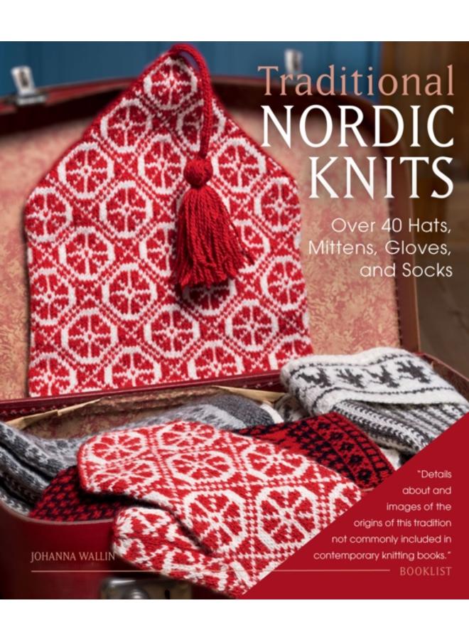 Traditional Nordic Knits : Over 40 Hats, Mittens, Gloves, and Socks 