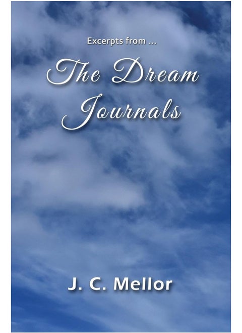 Excerpts from ... The Dream Journals