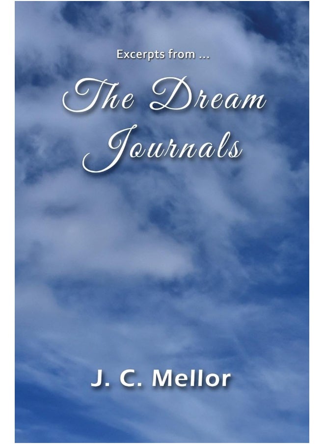 Excerpts from ... The Dream Journals 