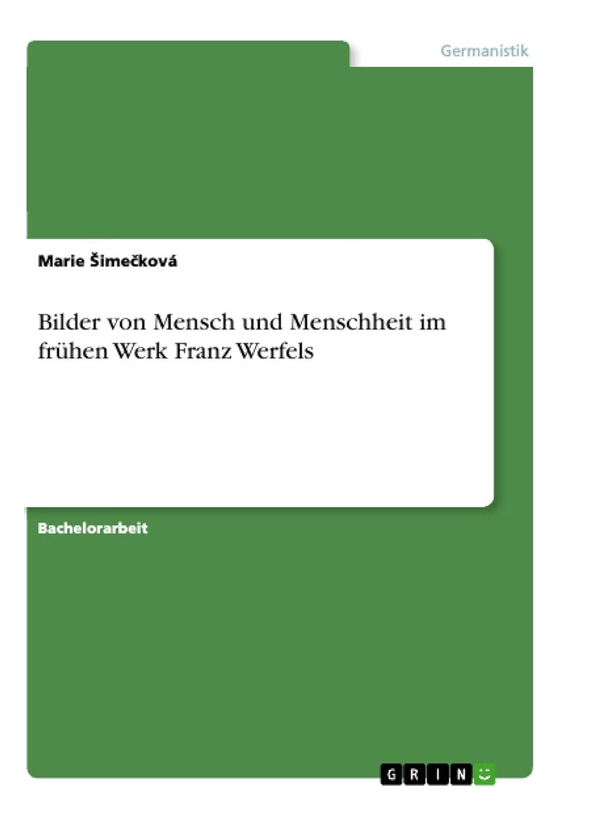Bilder von Mensch und Menschheit im frühen Werk Franz Werfels 