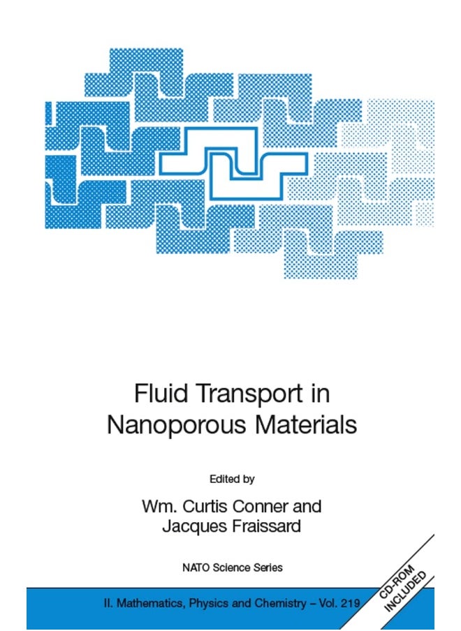 Fluid Transport in Nanoporous Materials: Proceedings of the NATO Advanced Study Institute, held in La Colle sur Loup, France, 16-28 June 2003 