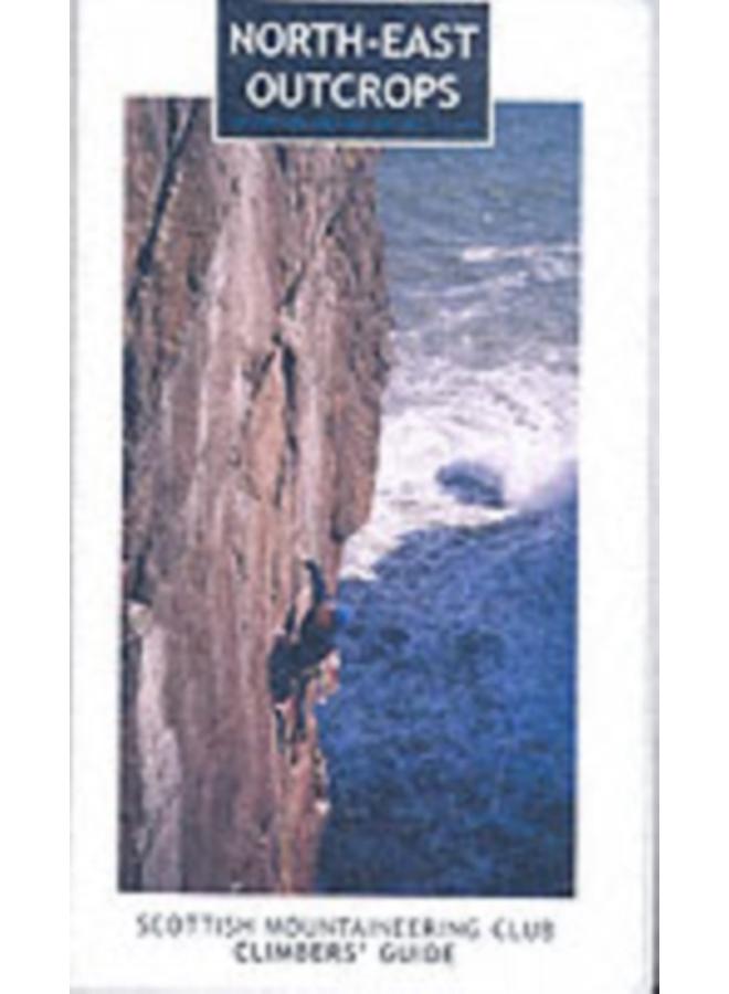North-east Outcrops : Scottish Mountaineering Club Climbers' Guide 