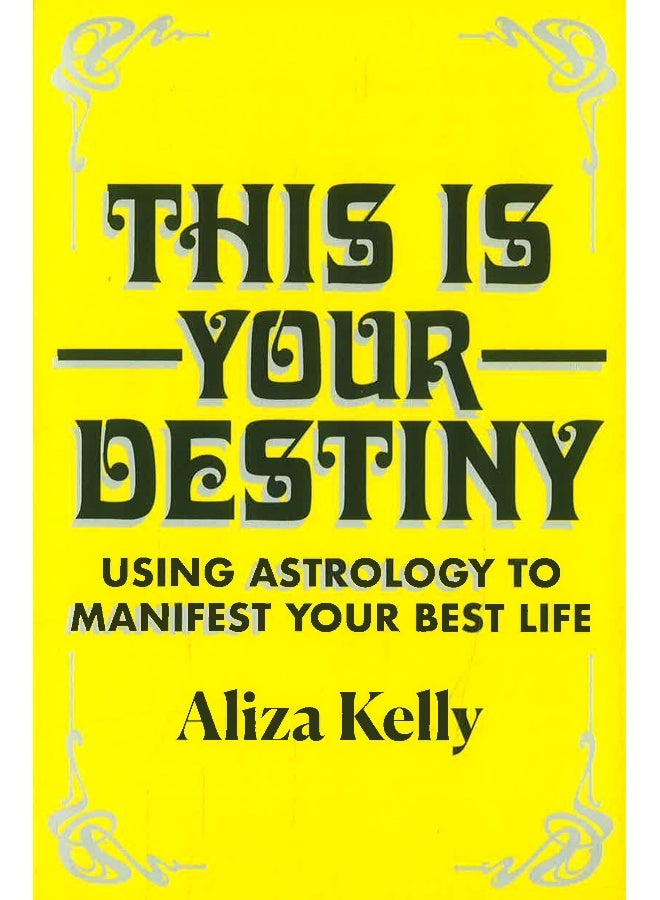 This Is Your Destiny: Using Astrology To Manifest Your Best Life - Image 1
