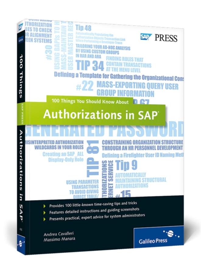 Authorizations in SAP : 100 Things You Should Know About... 