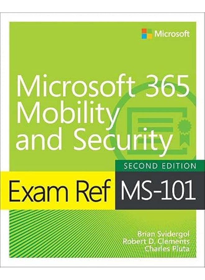 Exam Ref MS-101 Microsoft 365 Mobility and Security 