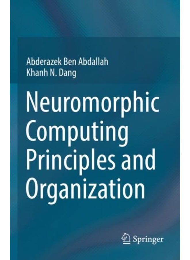 Neuromorphic Computing Principles and Organization 