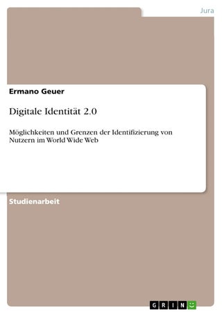 Digitale Identität 2.0: Möglichkeiten und Grenzen der Identifizierung von Nutzern im World Wide Web - pzsku/ZA5AFF9D47BF89A74711DZ/45/1749122903/928b2f6d-0ece-4b32-8534-4ae7d4f8b316