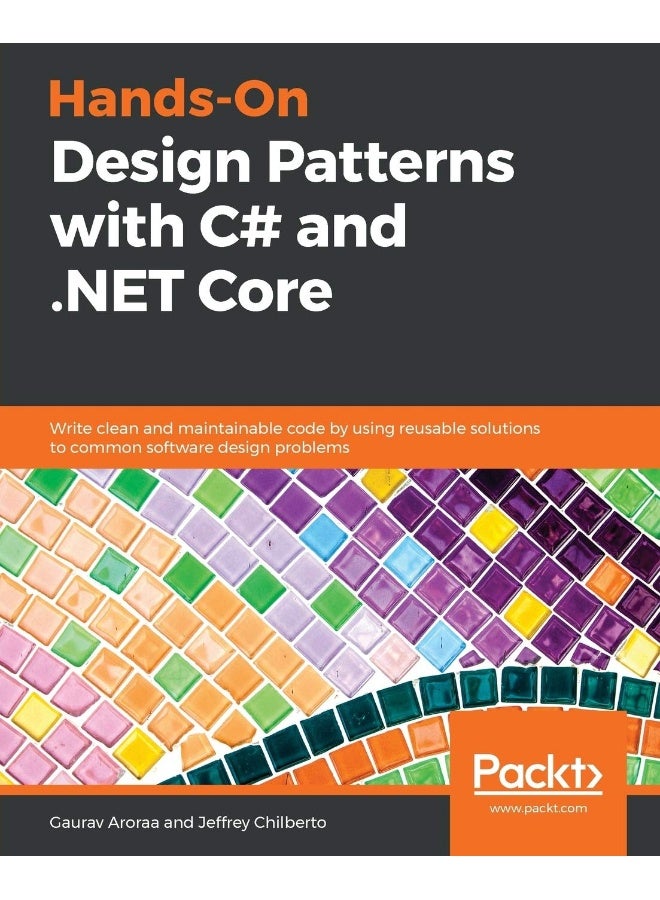 Hands-On Design Patterns with C# and .NET Core