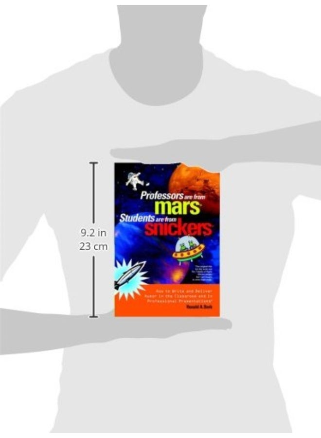 Professors Are from Mars®, Students Are from Snickers®: How to Write and Deliver Humor in the Classroom and in Professional Presentations - Image 3