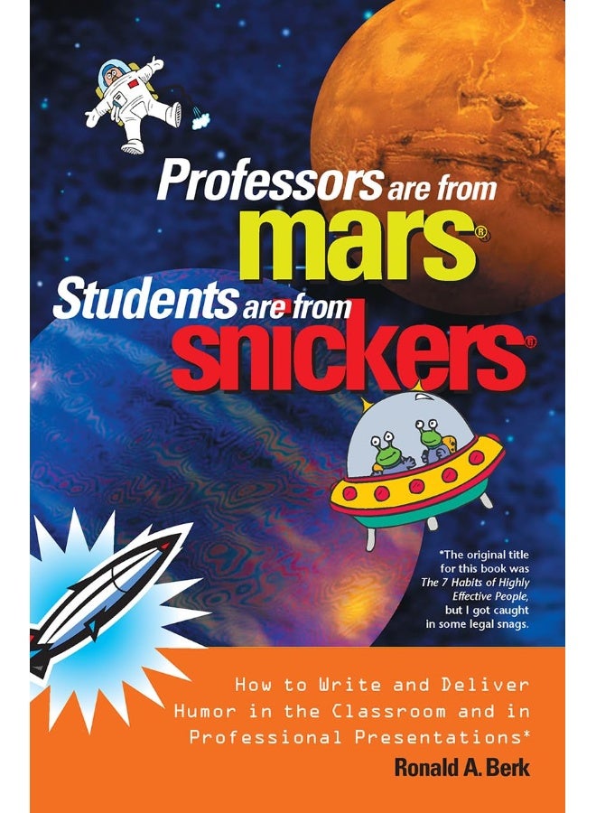 Professors Are from Mars®, Students Are from Snickers®: How to Write and Deliver Humor in the Classroom and in Professional Presentations - Image 1