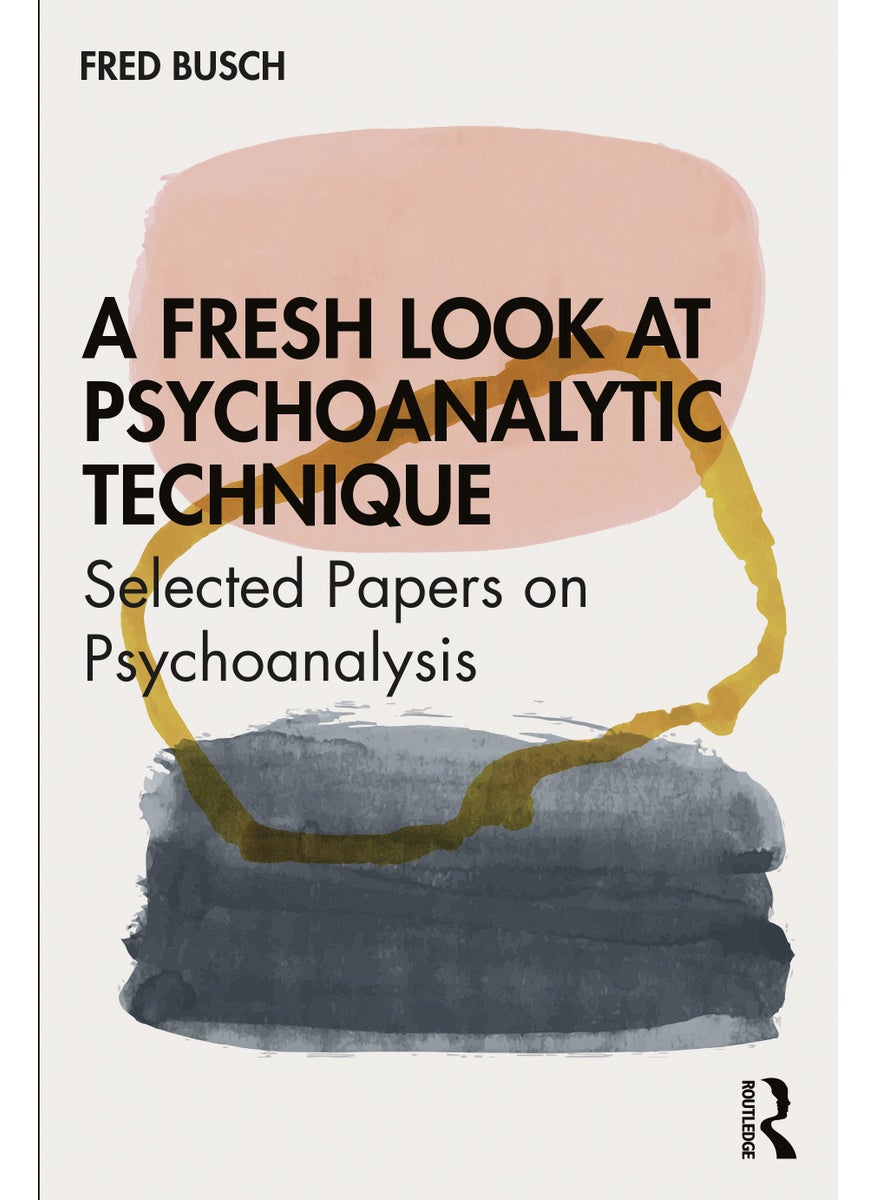 Fresh Look at Psychoanalytic Technique 
