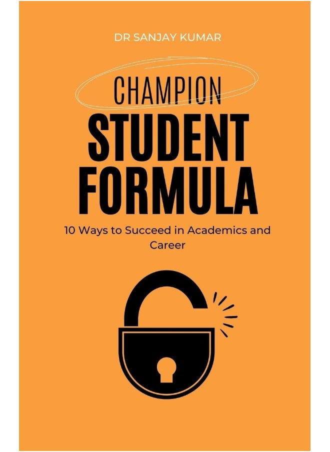 Champion Student Formula 10 Ways to Succeed in Academics and Career  - Image 1