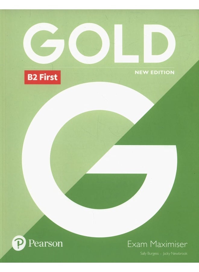 GOLD B2 FIRST NEW EDITION EXAM MAXIMISER 