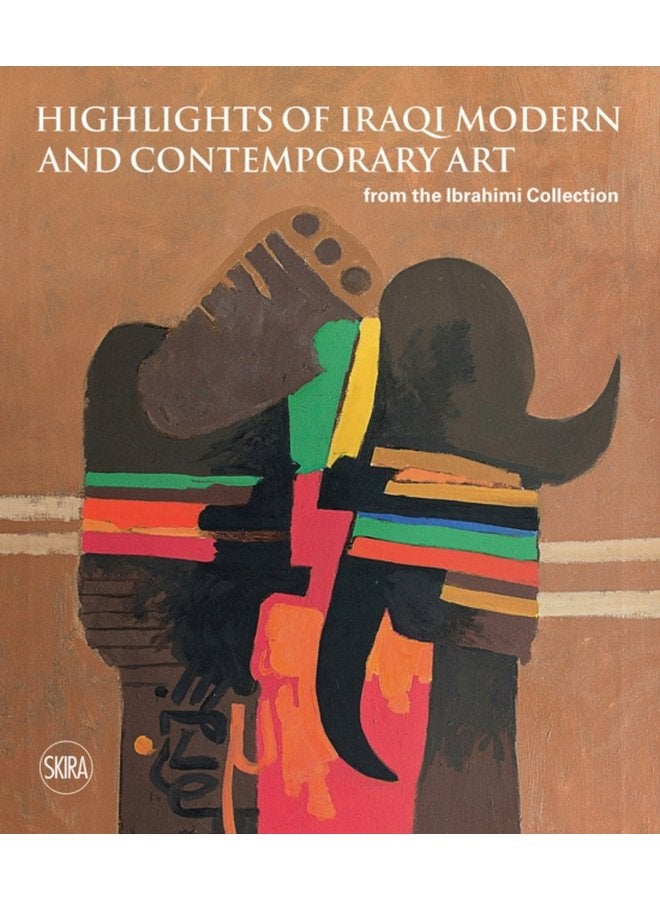 Sights on Iraqi Modern and Contemporary Art from the Ibrahimi Collection - Hardback