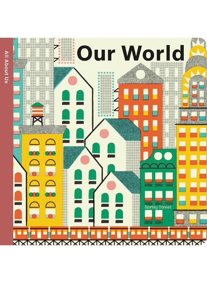 Spring Street All About Us: Our World - Image 1