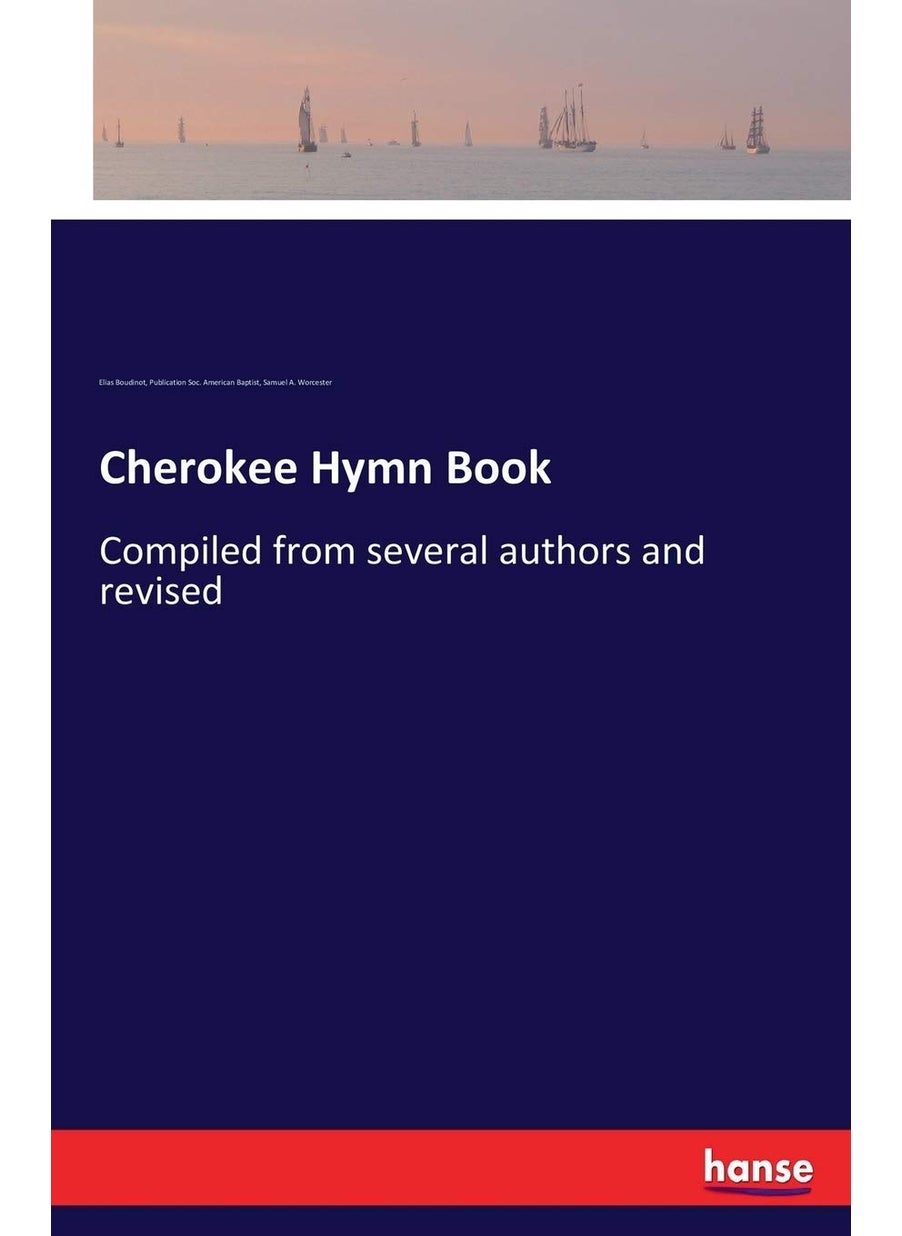 Cherokee Hymn Book: Compiled from several authors and revised  - Image 1