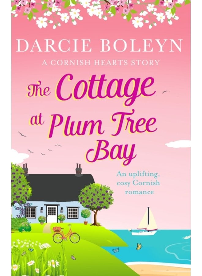 The Cottage at Plum Tree Bay An uplifting cosy Cornish romance - Paperback