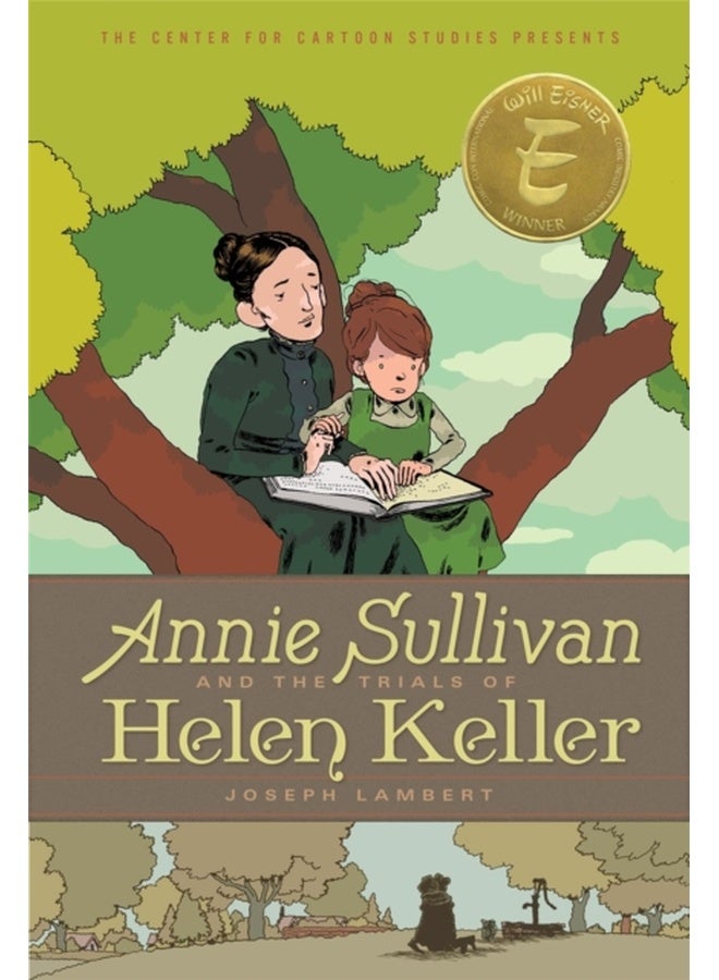 ANNIE SULLIVAN AND THE TRIALS OF HELEN KELLER