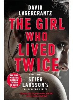 Quercus The Girl Who Lived Twice: A New Dragon Tattoo Story 