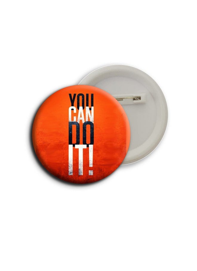 D2c D2C Round Plastic Button Badge Printed Motivational & Inspirational Quote | Never Give Up | You Are Stronger Than You Think (You Can Do It)  - Image 1