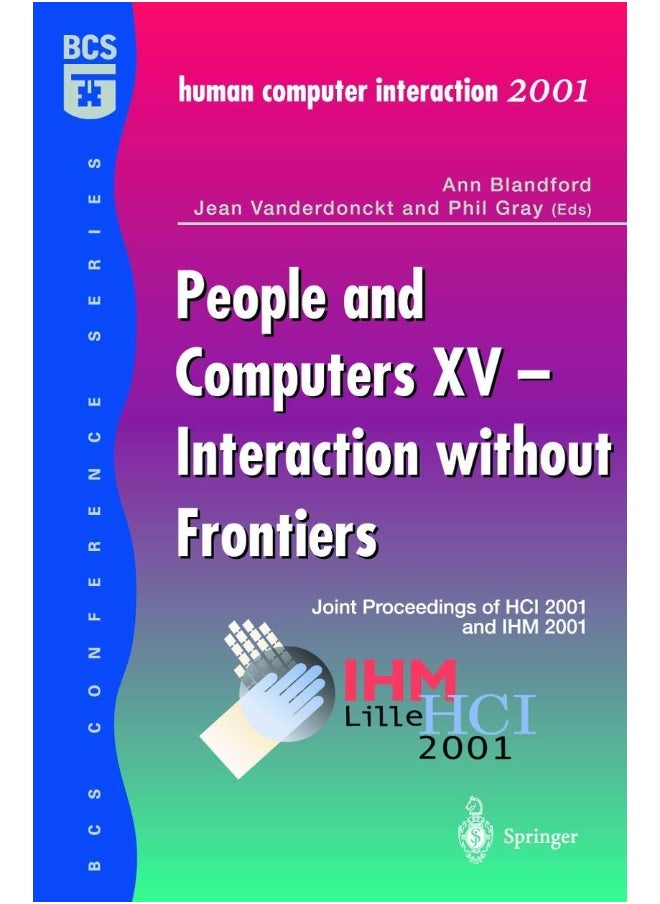 People and Computers XV - Interaction without Frontiers: Joint Proceedings of HCI 2001 and IHM 2001 