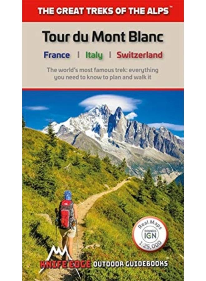 Tour du Mont Blanc : The World's most famous trek - everything you need to know to plan and walk it